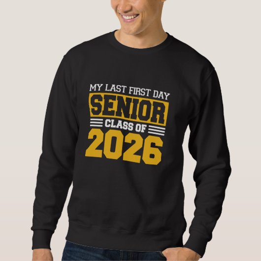 Mein letzter erster Senior im Jahr 2026 kehrt zur Sweatshirt (Vorderseite)