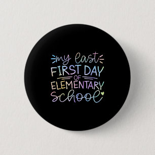 Mein letzter erster Tag der Grundschule zurück nac Button