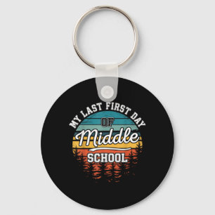 Mein letzter erster Tag in der Mittelschule Lustig Schlüsselanhänger