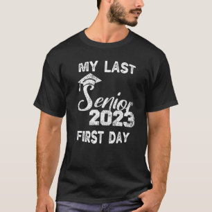Mein letzter erster Tag Senior 2023 Class von 2023 T-Shirt