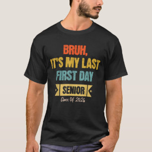 Mein letzter erster Tag Senior 2026 Abschlussjahrg T-Shirt