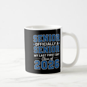 Mein letzter erster Tag Senior 2026 Cl von 2026 zu Kaffeetasse
