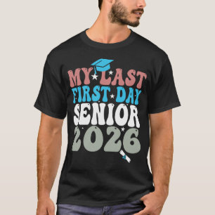 Mein letzter erster Tag Senior 2026 Rückkehr zur S T-Shirt