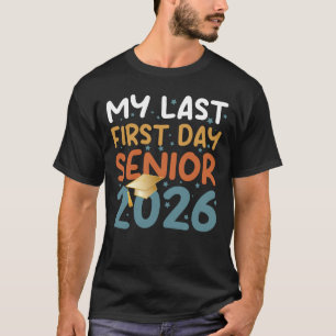 Mein letzter erster Tag Senior 2026 Zurück zu T-Sh T-Shirt