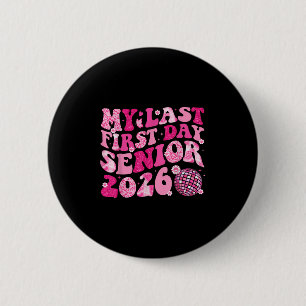 Mein letzter erster Tag Senior zurück in die Schul Button