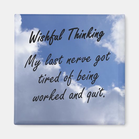 Mein letzter Nerv wird müde Magnet (Vorne)