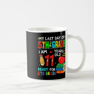 Mein letzter Tag Abschluss der 5. Klasse für 6. Kaffeetasse