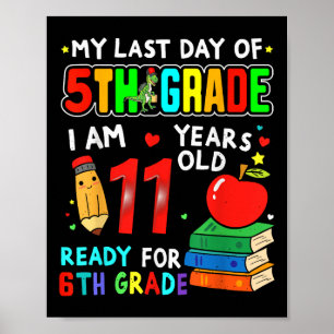 Mein letzter Tag Abschluss der 5. Klasse für 6. Poster