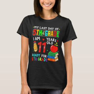 Mein letzter Tag Abschluss der 5. Klasse für 6. T-Shirt
