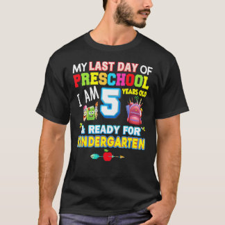 Mein letzter Vorschultag bin ich 5 Jahre bereit fü T-Shirt