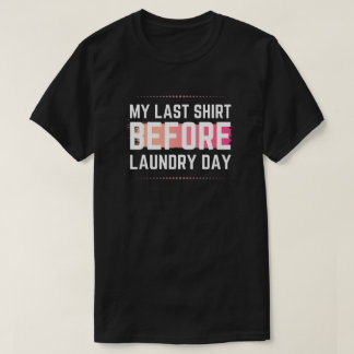 Mein letztes Shirt Funny
