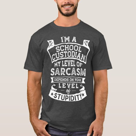Mein Level von Sarcasm Funny School Custodian Joke T-Shirt (Vorderseite)