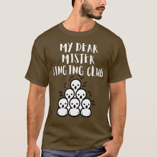 Mein lieber Mister Singing Club T-Shirt