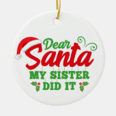 Mein lieber Weihnachtsmann, meine Schwester hat es Keramik Ornament (Vorne)