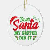 Mein lieber Weihnachtsmann, meine Schwester hat es Keramik Ornament (Links)