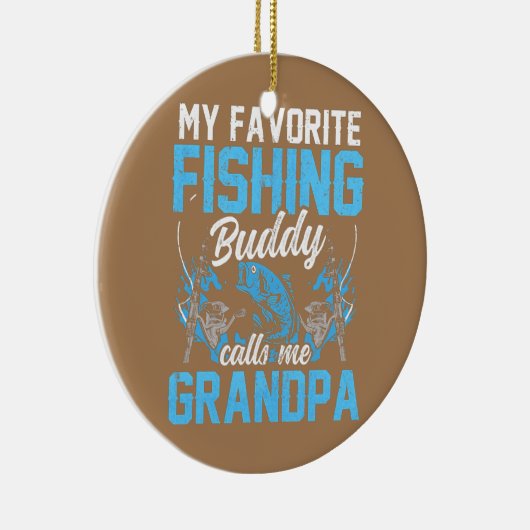 Mein Lieblings-Angelbuddy nennt mich Grandpa Fishe Keramik Ornament (Rechts)