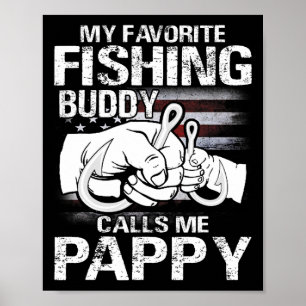 Mein Lieblings-Angelfreund nennt mich Pappy Poster