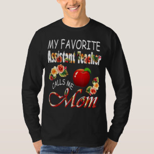 Mein Lieblings-Assistenzlehrer nennt mich Mama Nie T-Shirt