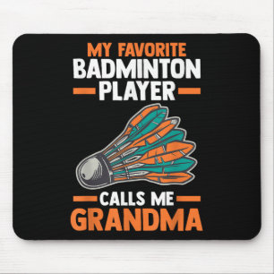 Mein Lieblings-Badmintonspieler nennt mich Oma  Mousepad