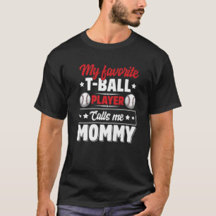 Mein Lieblings-Ball-Spieler nennt mich Mama Mother T-Shirt
