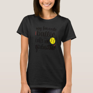 Mein Lieblings-Baller nennt mich Softball Godmutte T-Shirt