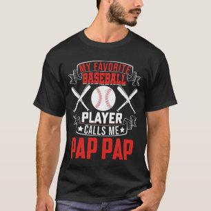 Mein Lieblings-Baseball-Player ruft Me PAP PAP auf T-Shirt
