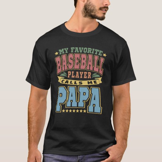 Mein Lieblings-Baseball-Player ruft Papa-Text auf T-Shirt (Vorderseite)