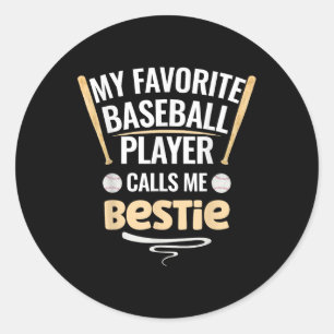 Mein Lieblings-Baseball-Spieler nennt mich Bestie Runder Aufkleber