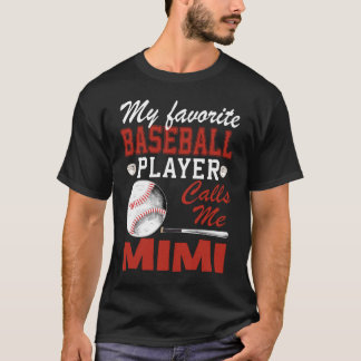 Mein Lieblings-Baseball-Spieler nennt mich Mimi T-Shirt