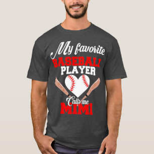 Mein Lieblings-Baseball-Spieler nennt mich Mimi Wo T-Shirt
