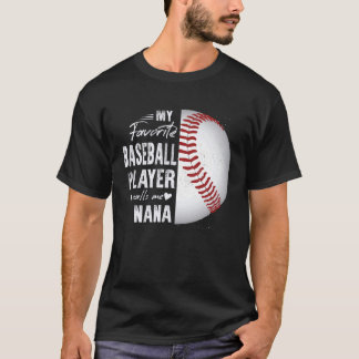 Mein Lieblings-Baseball-Spieler nennt mich Nana T-Shirt