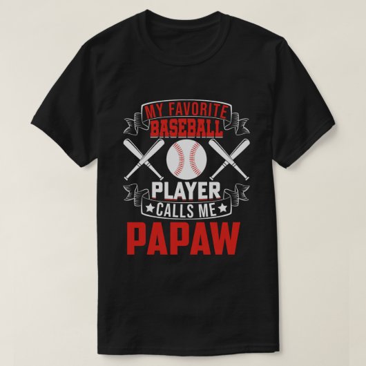 Mein Lieblings-Baseball-Spieler nennt mich PAPAW T-Shirt (Design vorne)