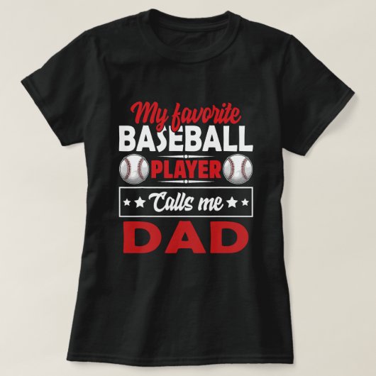 Mein Lieblings-Baseball-Spieler nennt mich VATER B T-Shirt (Design vorne)