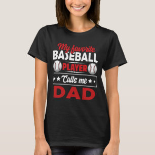 Mein Lieblings-Baseball-Spieler nennt mich VATER B T-Shirt