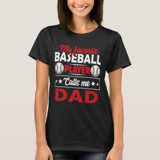 Mein Lieblings-Baseball-Spieler nennt mich VATER B T-Shirt