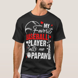 Mein Lieblings-Baseball-Spieler ruft mich Papa an T-Shirt