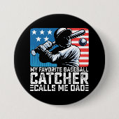 Mein Lieblings-Baseballfänger nennt mich Vater Vat Button (Vorderseite)