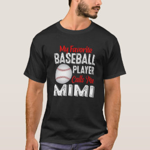 Mein Lieblings-Baseballspieler nennt mich Mimi Ret T-Shirt