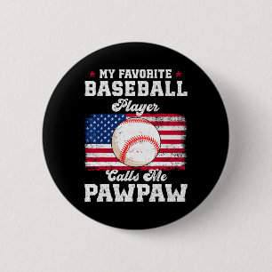 Mein Lieblings-Baseballspieler nennt mich Pawpaw-F Button
