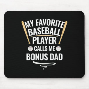 Mein Lieblings-Baseballspieler ruft mich Bonus-Vat Mousepad