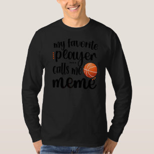 Mein Lieblings-Basketball-Spieler nennt mich Meme T-Shirt