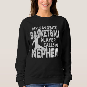 Mein Lieblings-Basketball-Spieler nennt mich Nephe Sweatshirt