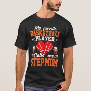 Mein Lieblings-Basketball-Spieler nennt mich Stepa T-Shirt