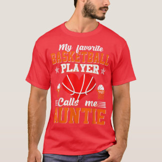 Mein Lieblings-Basketball-Spieler nennt mich Tante T-Shirt
