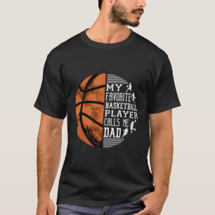 Mein Lieblings-Basketball-Spieler nennt mich Vater T-Shirt
