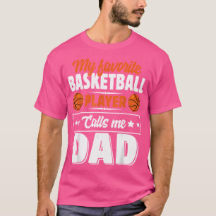 Mein Lieblings-Basketball-Spieler nennt mich Vater T-Shirt