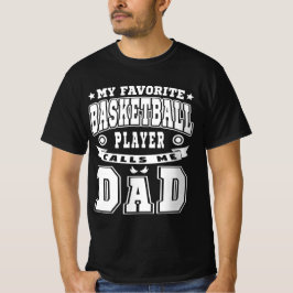 Mein Lieblings-Basketball-Spieler nennt mir Vater- T-Shirt