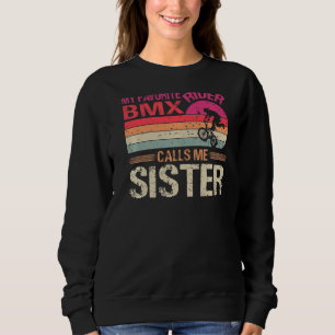 Mein Lieblings-Bmx-Rider nennt mich Schwester Vint Sweatshirt