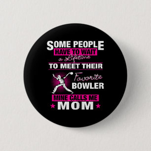 Mein Lieblings-Bowler nennt mich Mama Bowling Mama Button
