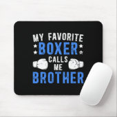 Mein Lieblings-Boxer nennt mich Bruder Boxbrother Mousepad (Mit Mouse)